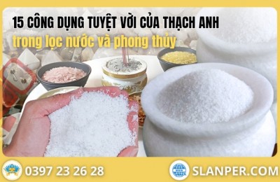 15 Công dụng tuyệt vời của Thạch Anh trong lọc nước và phong thủy
